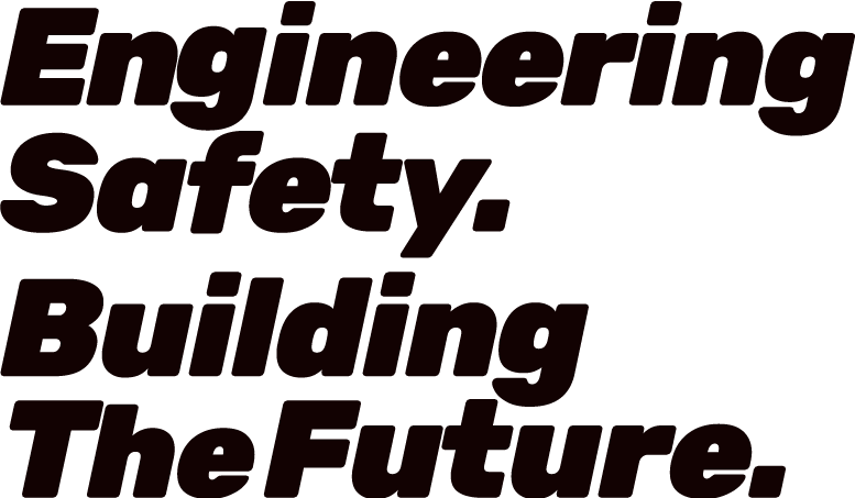 Engineering Safety.Building The Future.